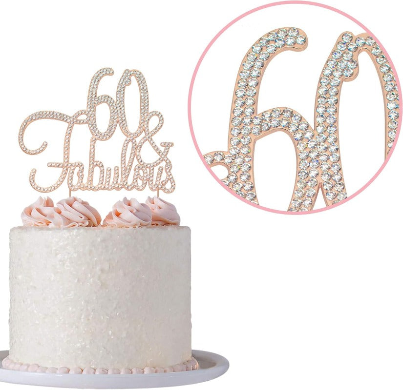 60 and Fabulous Cake Topper - Premium Rose Gold Metal Sparkly Rhinestone Decoration